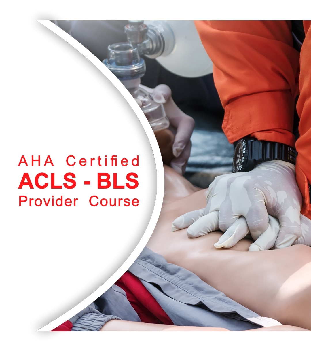 BLS & ACLS - Basic Life Support and Advanced Cardiovascular Life Support